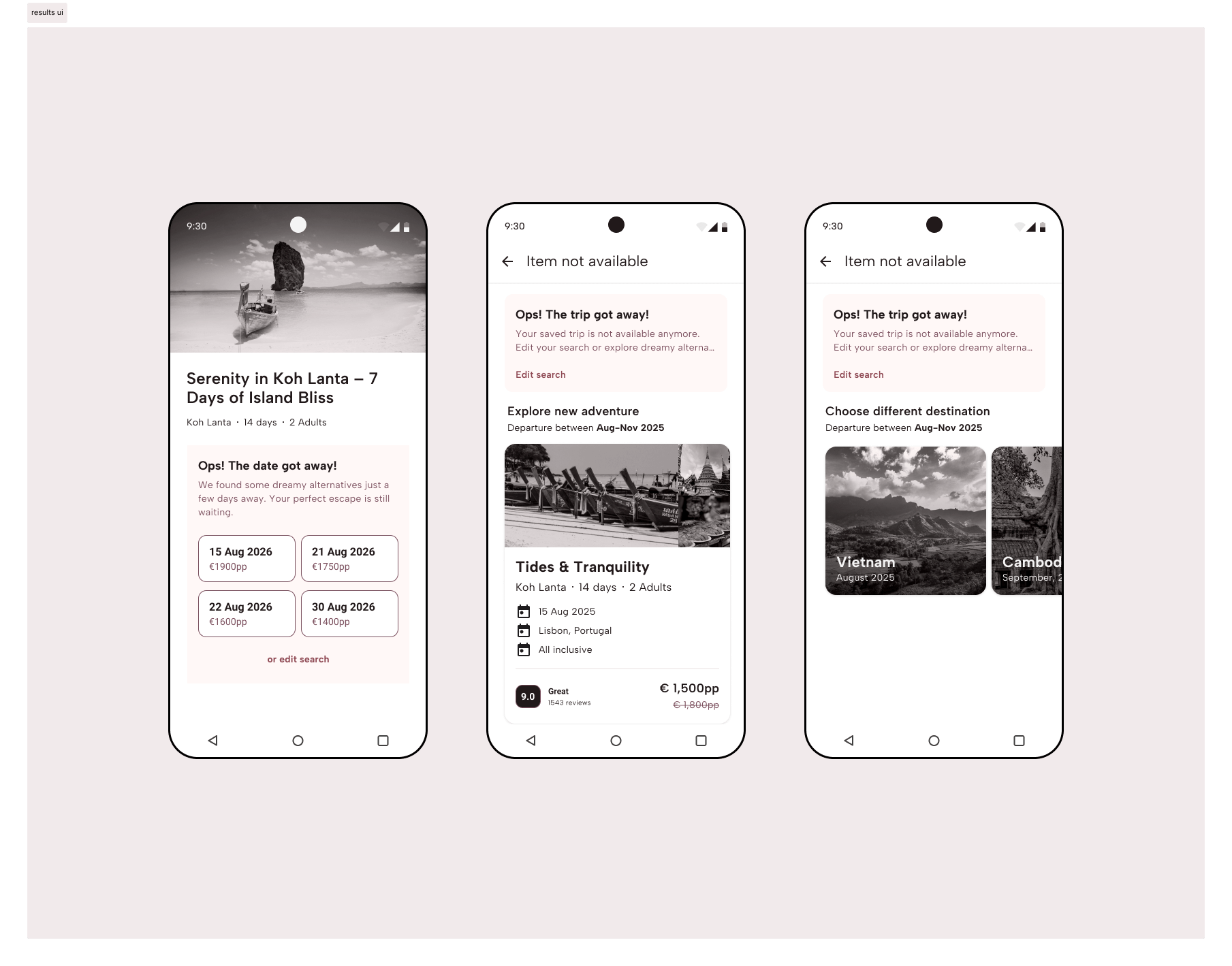 Three mobile screens from a travel app showing an unavailable trip. The first screen shows a trip to Koh Lanta with a message that the selected dates are no longer available, along with alternative dates and prices. The second and third screens display an error message 'The trip got away!' and offer options to edit the search or explore other destinations like 'Tides & Tranquility' in Lisbon, Vietnam, and Cambodia.